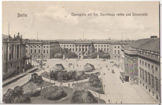 ALTE ANSICHTSKARTE/ DRUCKSACHE - BERLIN - OPERNPLATZ MIT Kgl. OPERNHAUS RECHTS UND UNIVERSITÄT
